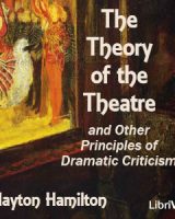 Theory of the Theatre, and Other Principles of Dramatic Criticism cover