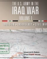 U.S. Army in the Iraq War Volume 1: Invasion Insurgency Civil War 2003 – 2006 cover