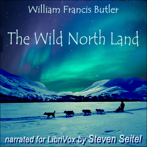 Wild North Land, The Story of a Winter Journey with Dogs across Northern North America cover