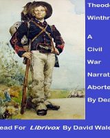 Theodore Winthrop: A Civil War Narrative Aborted by Death cover