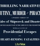 Thrilling Narratives of Mutiny, Murder and Piracy cover