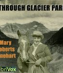 Through Glacier Park, Seeing America First with Howard Eaton cover