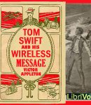 Tom Swift and His Wireless Message cover