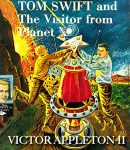 Tom Swift and the Visitor From Planet X cover