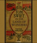 Tom Swift in the Land of Wonders cover