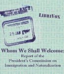 Whom We Shall Welcome: Report of the President's Commission on Immigration and Naturalization cover