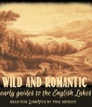 Wild and romantic: Early guides to the English lake district cover