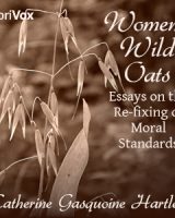 Women's Wild Oats: Essays on the Re-fixing of Moral Standards cover