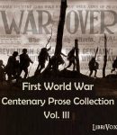 First World War Centenary Prose Collection Vol. III cover